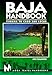 Baja Handbook: Tijuana to Cabo San Lucas (3rd ed) by 