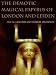 The Demotic Magical Papyrus of London and Leiden by F. Ll. Griffith, Herbert Thompson