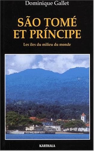 Download Sao Tomé et Principe : Les Îles du milieu du monde PDF