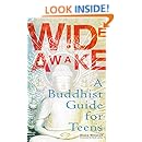 Wide Awake: A Buddhist Guide for Teens