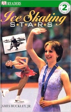 Ice Skating Stars (DK Readers), by James Buckley