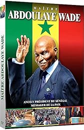 Maître Abdoulaye Wade : Messager De La Paix
