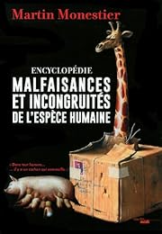 Encyclopédie malfaisances et incongruités de l'espère humaine