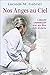 Nos Anges au Ciel - Comment communiquer avec nos êtres chers disparus (French Edition) by
