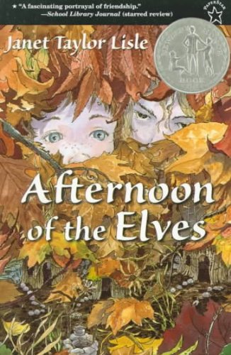 Afternoon of the Elves[ AFTERNOON OF THE ELVES ] by Lisle, Janet Taylor (Author) May-24-99[ Paperback ]