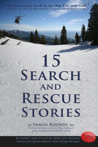 [E.b.o.o.k] 15 Search and Rescue Stories: an insider's view on survival, death, and volunteer heroes who tip the<br />[P.D.F]