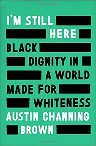 [By Austin Channing Brown ] I'm Still Here: Black Dignity in a World Made for Whiteness (Hardcover)【2018】 by Austin Channing Brown (Author) (Hardcover)