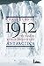 1912: The Year the World Discovered Antarctica
