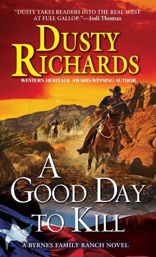 A Good Day To Kill A Byrnes Family Ranch Western (Byrnes Family Ranch series Book 6)