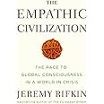 The Empathic Civilization: The Race to Global Consciousness in a World in Crisis