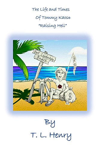 The Life and Times Of Tommy Kaos: Hell On Wheels by [Henry, T. L.]