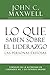 Lo que saben sobre el liderazgo las personas exitosas: Consejos de la autoridad en liderazgo No. 1 de Estados Unidos (Successful People) (Spanish Edition)