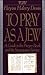 To Pray As A Jew: A Guide To The Prayer Book And The Synagogue Service