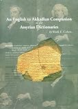 An English to Akkadian Companion to the Assyrian Dictionaries by