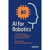 AI for Robotics: Toward Embodied and General Intelligence in the Physical World