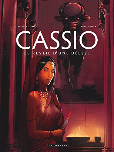 Cassio, Tome 7 : Le réveil d'une déesse by 