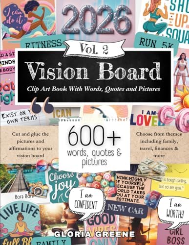 Vision Board Clip Art Book With Words, Quotes & Pictures Vol 2: Manifest Your Perfect Life With 600+ Inspirational Images, Po