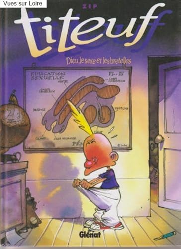 Download Titeuf, Tome 1, Dieu, le sexe et les bretelles PDF