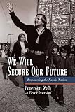 We Will Secure Our Future: Empowering the Navajo Nation by