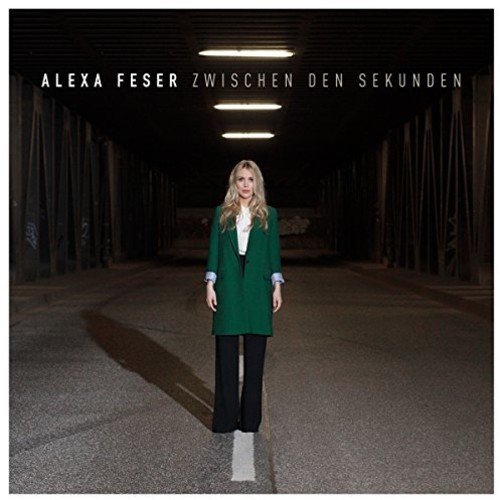 Feser, Alexa - Zwischen Den Sekunden - Zortam Music