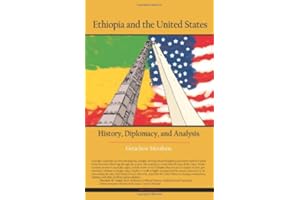 Ethiopia and the United States: History, Diplomacy, and Analysis