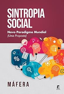 Livro Sintropia Social - Novo Paradigma Mundial (Uma Proposta)