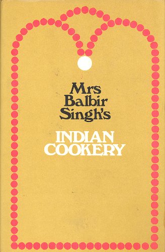 Mrs. Balbir Singh's Indian Cookery by Singh Mrs. Balbir (Hardcover)