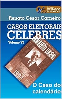 Livro CASOS ELEITORAIS CÉLEBRES : O CASO DOS CALENDÁRIOS