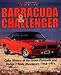 Barracuda & Challenger (Motorbooks International Muscle Car Color History)
