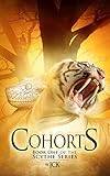 COHORTS: Book One of the Scythe Series