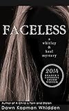 FACELESS (Whitley & Keal Mystery Book 2) by dawn kopman whidden