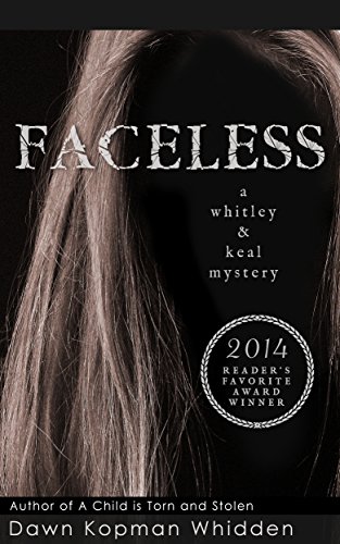 FACELESS (Whitley & Keal Mystery Book 2) by dawn kopman whidden