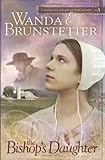 The Bishop's Daughter by Wanda E. Brunstetter
