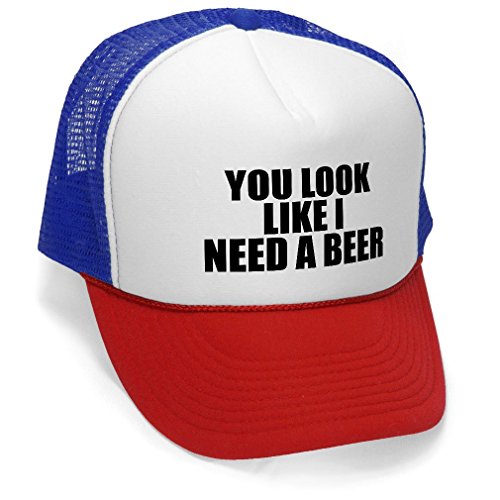 You Look Like I Need A Beer - Unisex Adult Trucker Cap Hat, RWB