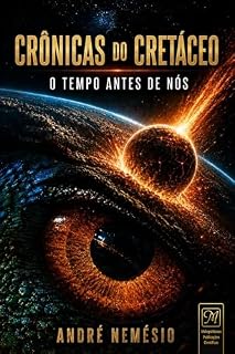 Livro Crônicas do Cretáceo: O tempo antes de nós