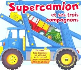 Supercamion et ses trois compagnons