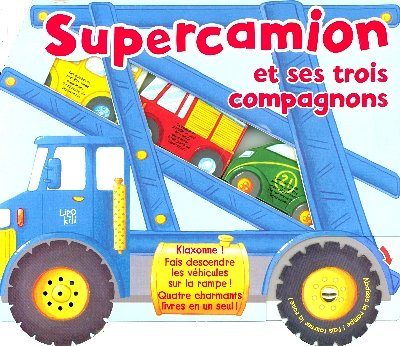 Supercamion et ses trois compagnons