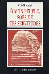 Ô mon peuple, sors de tes servitudes