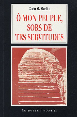 Ô mon peuple, sors de tes servitudes