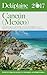 CANCUN (Mexico) - The Delaplaine 2017 Long Weekend Guide (Long Weekend Guides)