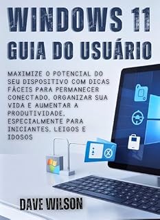 Livro Windows 11 Guia do usuário (SOFTWARE GUIDES MADE EASY BY ENGR. WILSON)
