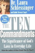 The Ten Commandments: The Significance of God's Laws in Everyday Life