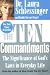 The Ten Commandments: The Significance of God's Laws in Everyday Life - Book by Dr. Laura Schlessinger