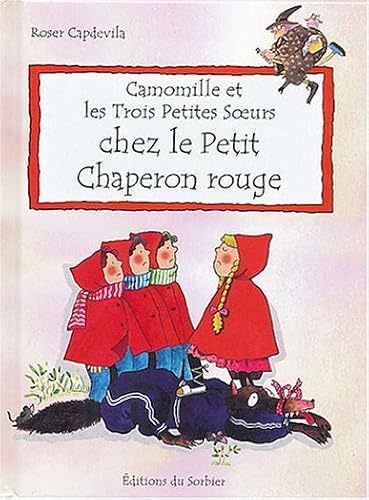 Download Camomille et les Trois Petites Soeurs : Chez le petit chaperon rouge PDF