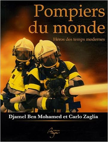 Amazonfr Pompiers Du Monde Héros Des Temps Modernes -