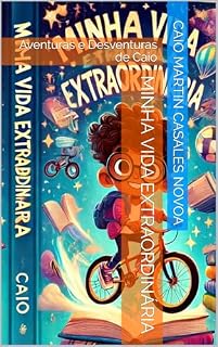 Livro Minha Vida Extraordinária: Aventuras e Desventuras de Caio