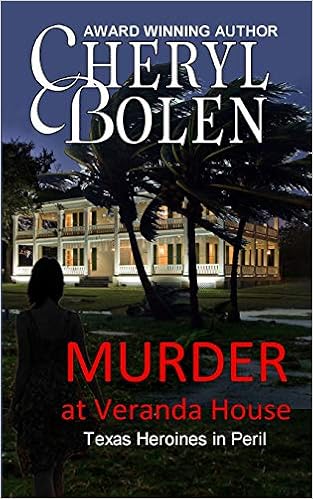 Murder At Veranda House Texas Heroines In Peril Cheryl Bolen