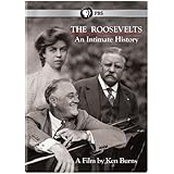 The Roosevelts: An Intimate History