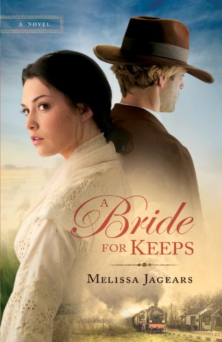 A Bride for Keeps (Unexpected Brides Book #1): A Novel by Melissa Jagears
