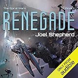 Renegade: Spiral Wars, Book 1
